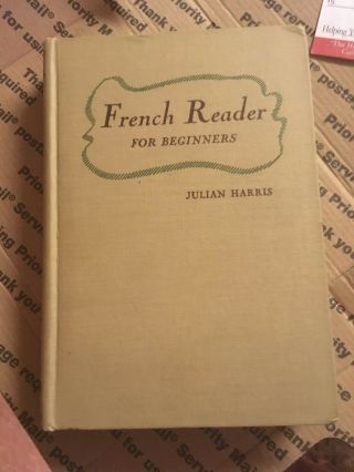 Antique Vintage Book - " French Reader For Beginners " Julian Harris