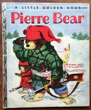 Vg 1954 " A” Edition Little Golden Book Pierre Bear By Patsy And Richard Scarry