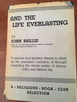 And The Life Everlasting By John Baillie (hardcover) 1933 First Edition W/dust