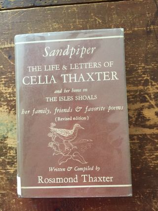 Sandpiper Life Letters Celia Thaxter Isle Shoals Rosamond Thaxter 1963