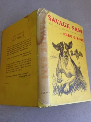 SAVAGE SAM Story of the SON of OLD YELLER by Fred Gipson 1st 1962 hardcover 2