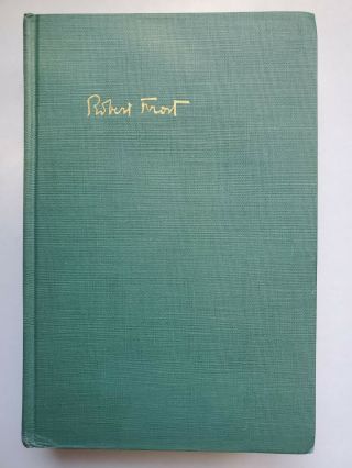 Complete Poems Of Robert Frost 1949 - Hardcover 17th Printing 1964