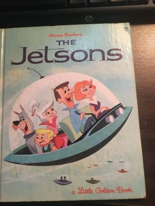 Hanna - Barbera The Jetsons (a Little Golden Book) (1st Ed) 1962