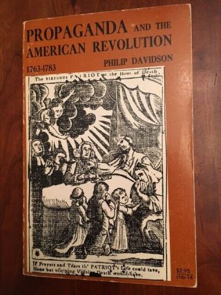 Propaganda And The American Revolution,  1763 - 1783,  Davidson,  Boston Massacre,  Nc