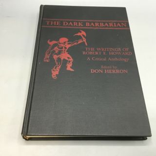 The Dark Barbarian - Robert E.  Howard / Don Herron 1984 First Greenwood Press