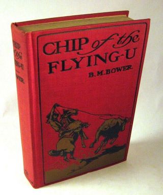 B M Bower,  Charles M Russell / Chip Of The Flying U 1906