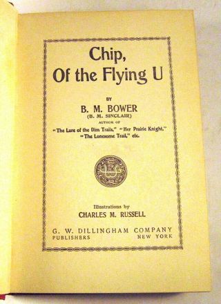 B M Bower,  Charles M Russell / Chip of the Flying U 1906 3