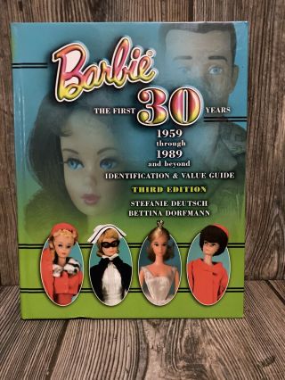 Barbie - The First 30 Years: 1959 Through 1989 & Beyond - Identification & Valu…