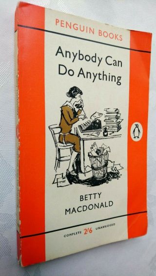 Betty Macdonald Anybody Can Do Anything 1st/2 Sb Penguin 1961 No 1540 Preserved
