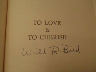 To Love And To Cherish Will R.  Bird Signed First Edition 1953 With Dust Jacket