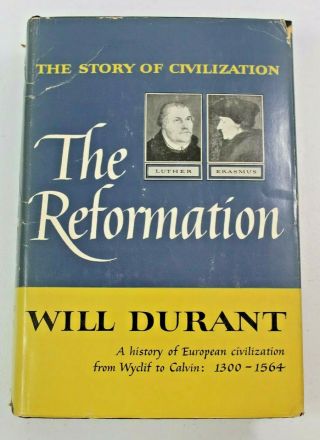 The Reformation By Will Durant Story Of Civilization Part Vi Hardcover Book