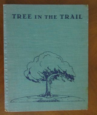Tree In The Trail By Holling Clancy Holling 1942 Hb The West