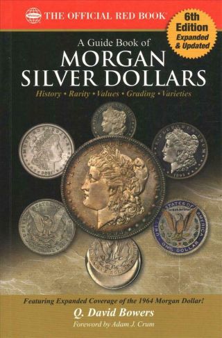 A Guide Book Of Morgan Silver Dollars,  6th Edition By Q.  David Bowers (english)