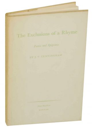 J V Cunningham / The Exclusions Of A Rhyme Poems And A Epigrams 1st 149336