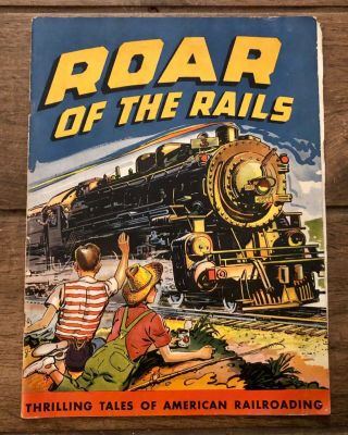 1944 Roar Of The Rails American Railroading A.  C.  Gilbert Co Book