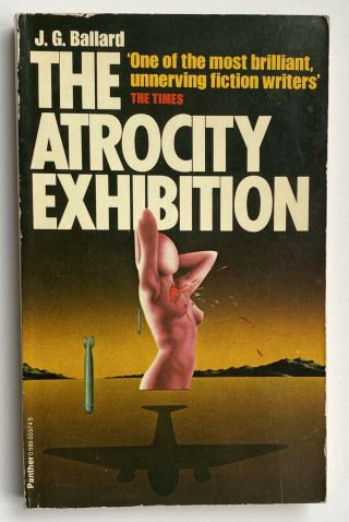 The Atrocity Exhibition By J.  G.  Ballard (paperback,  1979) Triad/panther Uk Rare