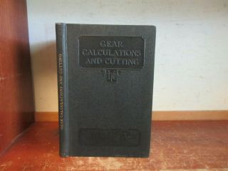 Old Gear Calculations / Cutting Book Machinery Metal - Work Cutting Spur Bevel Die