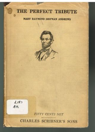 The Perfect Tribute: Mary Andrews 1918 Dj Lincoln Civil War Great Book