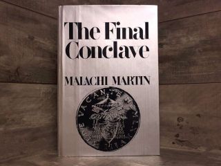 The Final Conclave By Malachi Martin Stein And Day