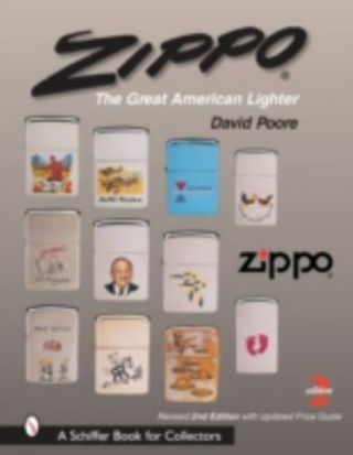Zippo: The Great American Lighter (schiffer Book For Collectors),  Poore,  David
