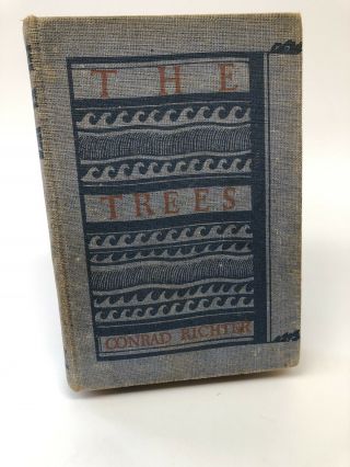 The Trees By Conrad Richter 1940 First Edition Knopf