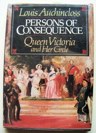 1979 Signed 1st Ed.  Persons Of Consequence: Queen Victoria By Louis Auchincloss