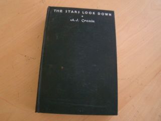 The Stars Look Down A.  J.  Cronin 1935 Hc