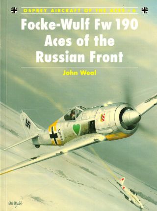 John Weal,  Mike Chappell / Focke - Wulf Fw 190 Aces Of The Russian Front 1998