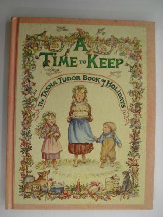 A Time To Keep,  The Tasha Tudor Book Of Holidays,  First Printing,  1977