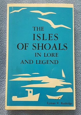 1971 Folklore Of Maine - The Isles Of Shoals Lore Legend Rutledge History
