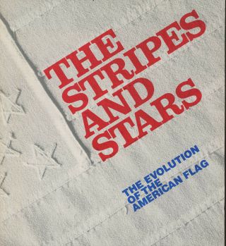 Boleslaw Mastai / Stripes And Stars The Evolution Of The American Flag 1973