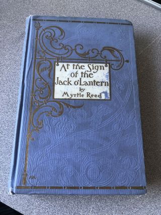 At The Sign Of The Jack O’lantern By Myrtle Reed 1910