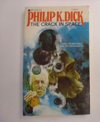 Philip K Dick,  The Crack In Space,  Ace Pb,  1968,  Fine -