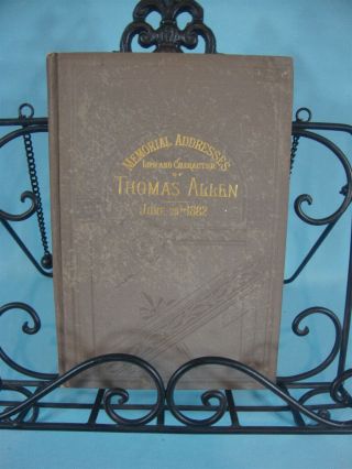 Antique Book Memorial Address On The Life And Character Of Thomas Allen 1884 Hc