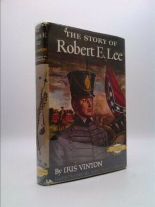 The Story Of Robert E.  Lee (bce) By Iris Vinton