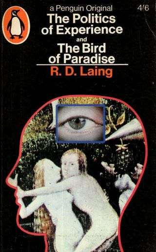 R.  D.  Laing - " The Politics Of Experience " And " The Bird Of Paradise " - Pb (1967)