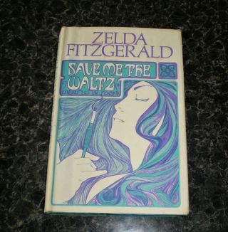 " Save Me The Waltz " Zelda Fitzgerald,  Cape,  1969 Hb/dj