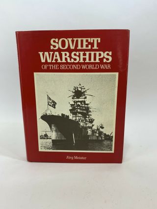Soviet Warships Of Second World War Jurg Meister 1977 1st Hc Dj Book Wwii Ussr