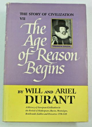 The Age Of Reason Begins By Will Durant Story Of Civilization Part Vii Hc Book