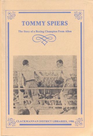 Book Tommy Spiers The Story Of A Boxing Champion From Alloa Clackmannan 1986