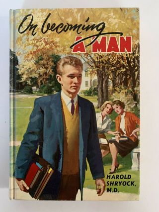 On Becoming A Man: A Book For Teenage Boys By Shryock,  Harold
