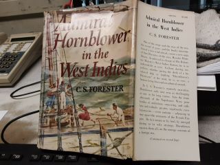 Admiral Hornblower In The West Indies By C.  S.  Forester 1958 1st Edition W/d - J