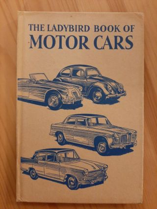 The Ladybird Book Of Motor Cars 1961 Edition.