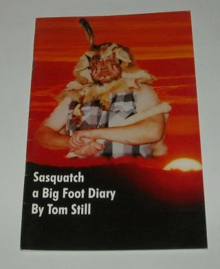 1999 Sasquatch A Bigfoot Diary By Tom Still Sc Book Documented Sightings