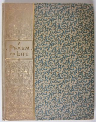 1892 A Psalm Of Life - Henry W.  Longfellow/h.  Winthrop Peirce Illustrated