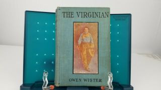 " The Virginian A Horseman Of The Plains " By Owen Wister,  1904