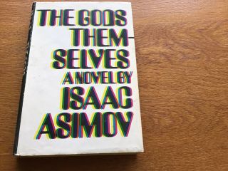 1st Ed 1972 The Gods Themselves Asimov