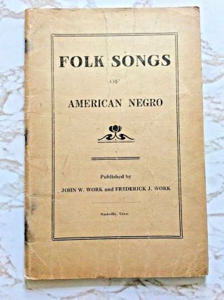 American Negro Songs Nashville Publ Foreword By 1st African - American Collector