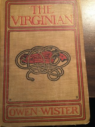 The Virginian A Horseman O/t Plains By Owen Wister.  1902first Edition/13th Print