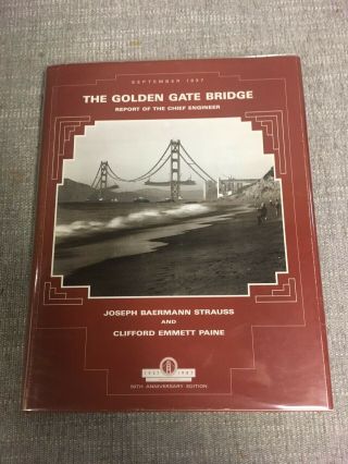 The Golden Gate Bridge: Report Of The Chief Engineer 1938,  50th Anniversary